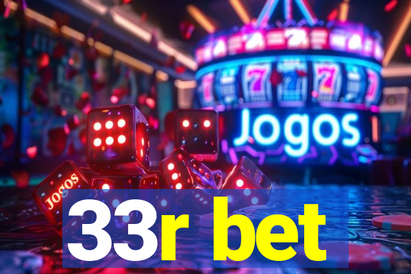 33r bet